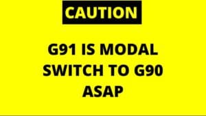 Switch To G90 ASAP